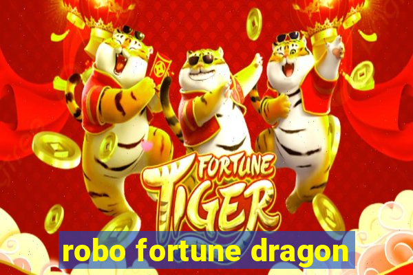 robo fortune dragon